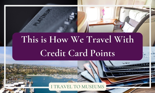 This is How We Travel With Credit Card Points